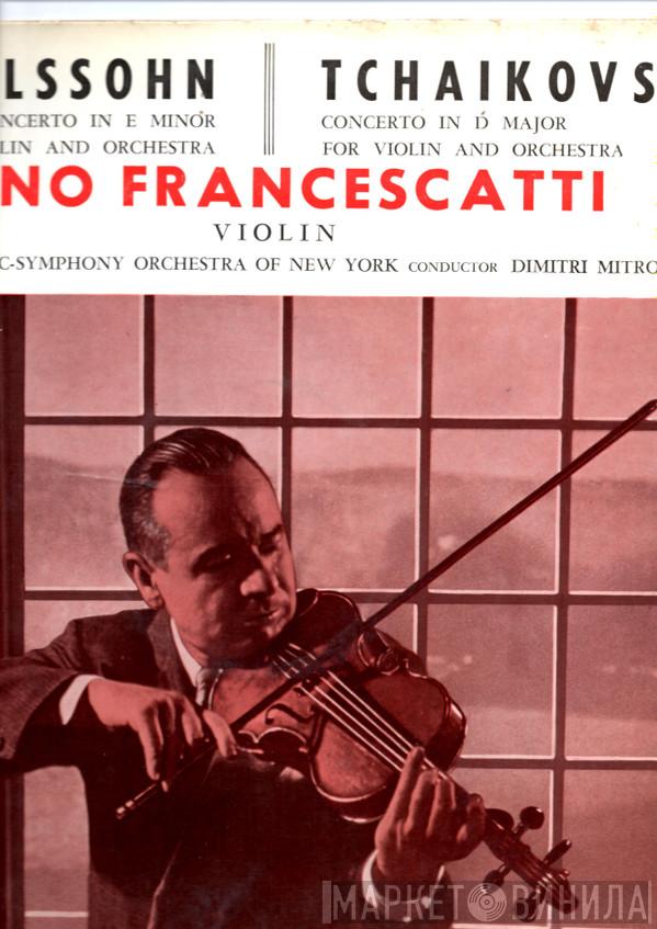 Felix Mendelssohn-Bartholdy, Pyotr Ilyich Tchaikovsky, Zino Francescatti, The New York Philharmonic Orchestra, Dimitri Mitropoulos - Concerto In E Minor For Violin And Orchestra / Concerto In D Major For Violin And Orchestra
