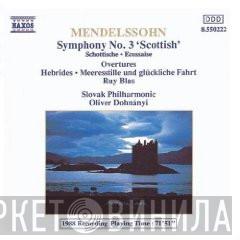 Felix Mendelssohn-Bartholdy, Slovak Philharmonic Orchestra, Oliver Dohnanyi - Symphony No. 3 "Scottish" / Overtures: Hebrides, Meeresstille Und Glückliche Fahrt, Ruy Blas