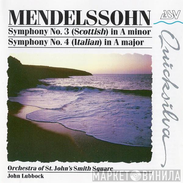 Felix Mendelssohn-Bartholdy, The Orchestra Of St. John's, John Lubbock - Symphony No. 3 (Scottish) In A Minor / Symphony No. 4 (Italian) In A Major