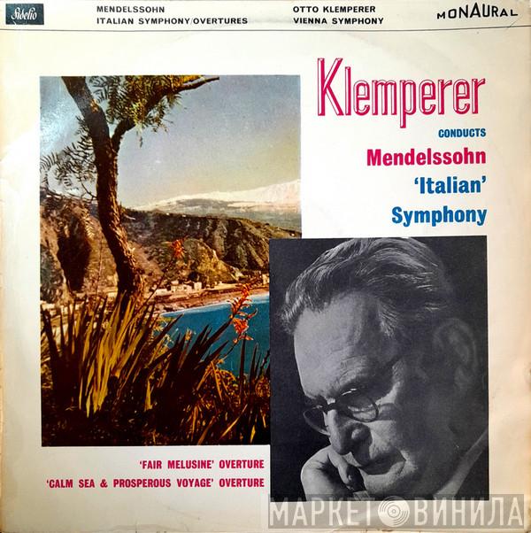 Felix Mendelssohn-Bartholdy, Wiener Symphoniker, Otto Klemperer - Mendelssohn - Italian Symphony / Overtures