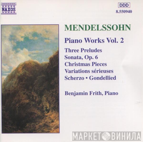 , Felix Mendelssohn-Bartholdy  Benjamin Frith  - Piano Works Vol. 2
