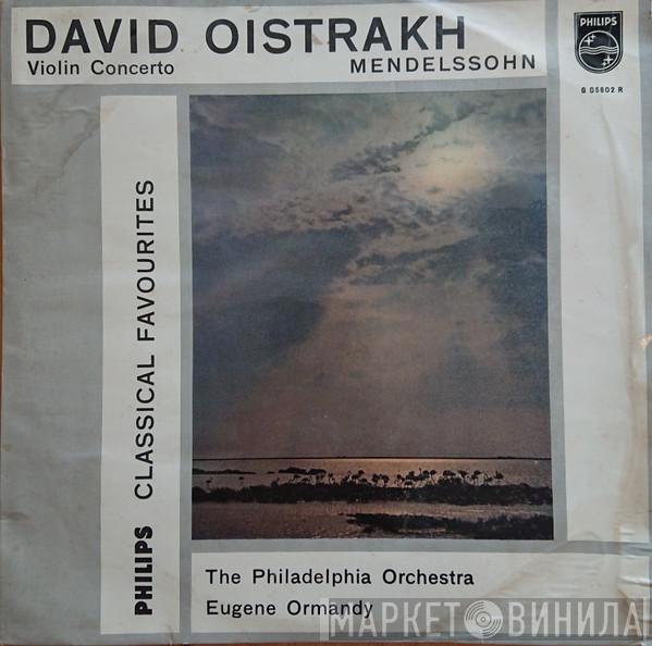 , Felix Mendelssohn-Bartholdy , David Oistrach , The Philadelphia Orchestra  Eugene Ormandy  - Violin Concerto