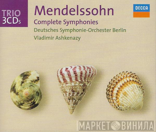 Felix Mendelssohn-Bartholdy, Deutsches Symphonie-Orchester Berlin, Vladimir Ashkenazy - Complete Symphonies