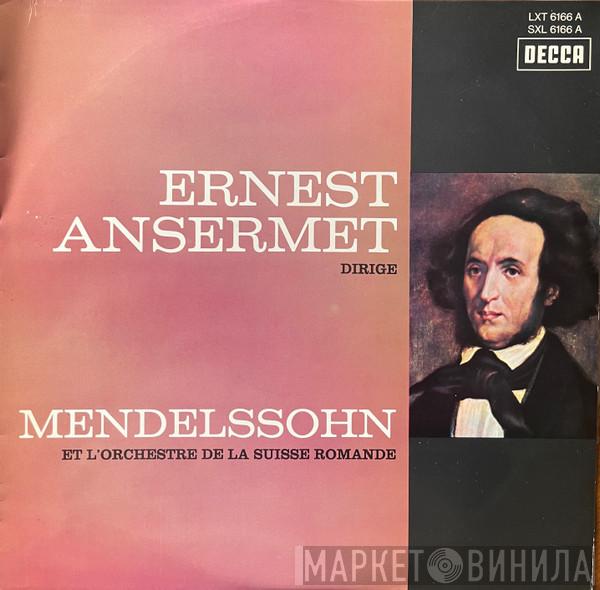 - Felix Mendelssohn-Bartholdy Dirige Ernest Ansermet  L'Orchestre De La Suisse Romande  - Ernest Ansermet Dirige Mendelssohn