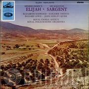 , Felix Mendelssohn-Bartholdy , Elizabeth Harwood , Marjorie Thomas , Richard Lewis  , The Royal Choral Society , The Royal Philharmonic Orchestra  Sir Malcolm Sargent  - Highlights From Elijah