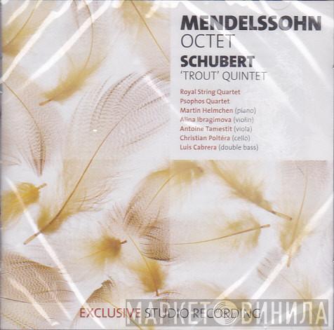 Felix Mendelssohn-Bartholdy, Franz Schubert, Royal String Quartet, Quatuor Psophos - Octet - 'Trout' Quintet