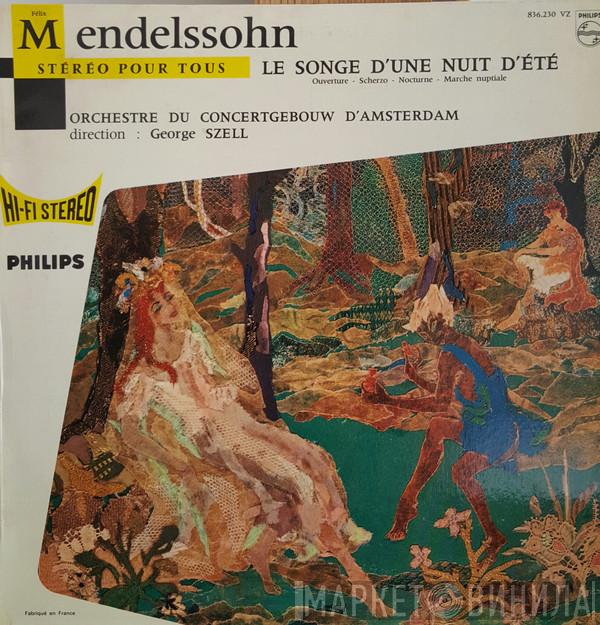 - Felix Mendelssohn-Bartholdy , George Szell  Concertgebouworkest  - Le Songe D'une Nuit D'Été