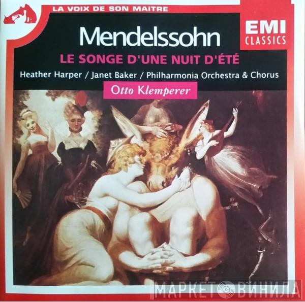 , Felix Mendelssohn-Bartholdy , Heather Harper , Janet Baker & Philharmonia Orchestra , Philharmonia Chorus  Otto Klemperer  - Le Songe D'Une Nuit D'été