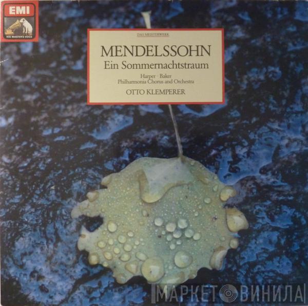 - Felix Mendelssohn-Bartholdy , Heather Harper , Janet Baker And Philharmonia Chorus , Philharmonia Orchestra  Otto Klemperer  - Musik Zu "Ein Sommernachtstraum"