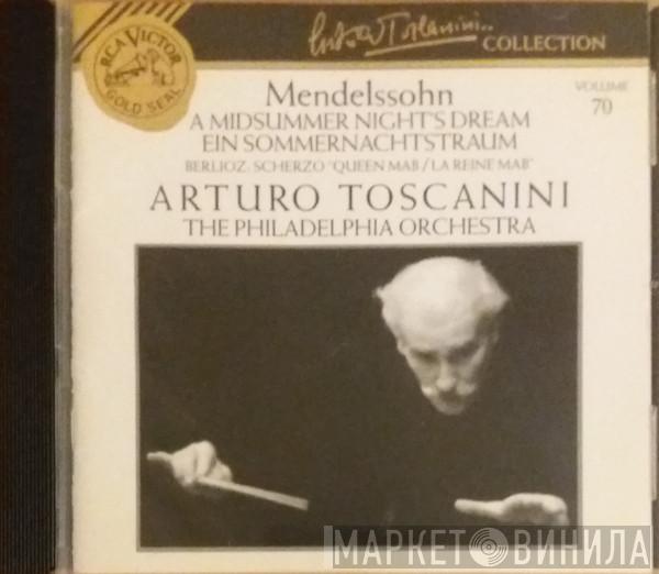 , Felix Mendelssohn-Bartholdy , Hector Berlioz , Arturo Toscanini  The Philadelphia Orchestra  - A Midsummer Night's Dream,Scherzo "Queen Mab"
