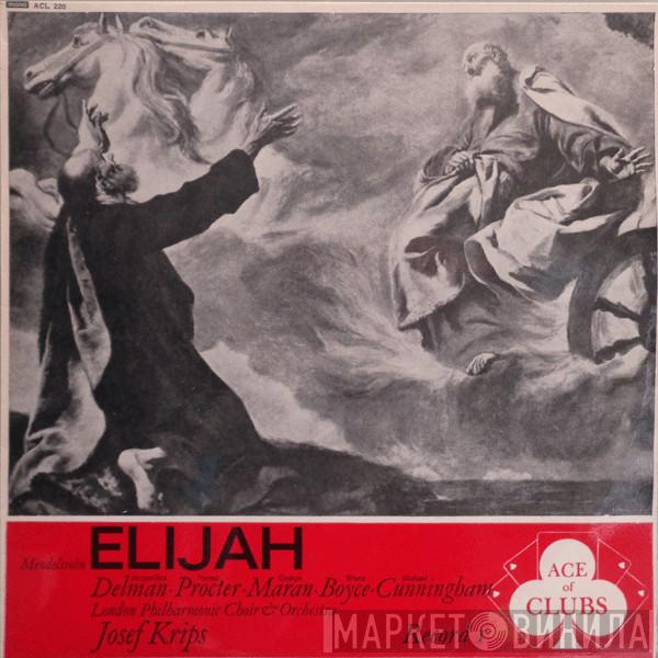 Felix Mendelssohn-Bartholdy, Jacqueline Delman, Norma Procter, George Maran, Bruce Boyce, Michael Cunningham , The London Philharmonic Choir, The London Philharmonic Orchestra, Josef Krips - Elijah