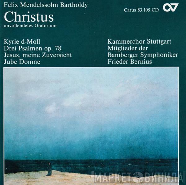 – Felix Mendelssohn-Bartholdy , Kammerchor Stuttgart , Bamberger Symphoniker  Frieder Bernius  - Christus