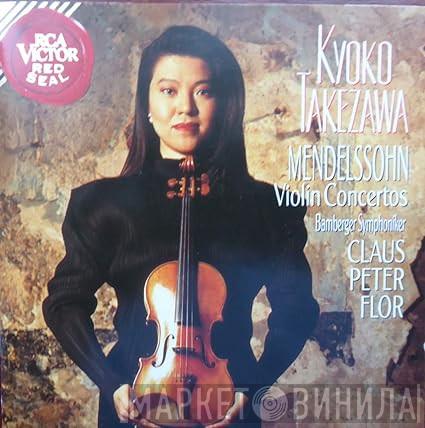 Felix Mendelssohn-Bartholdy, Kyoko Takezawa, Bamberger Symphoniker, Claus Peter Flor - Violin Concertos