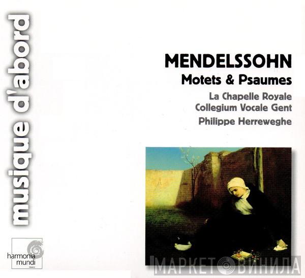 - Felix Mendelssohn-Bartholdy , La Chapelle Royale , Collegium Vocale  Philippe Herreweghe  - Motets & Psaumes