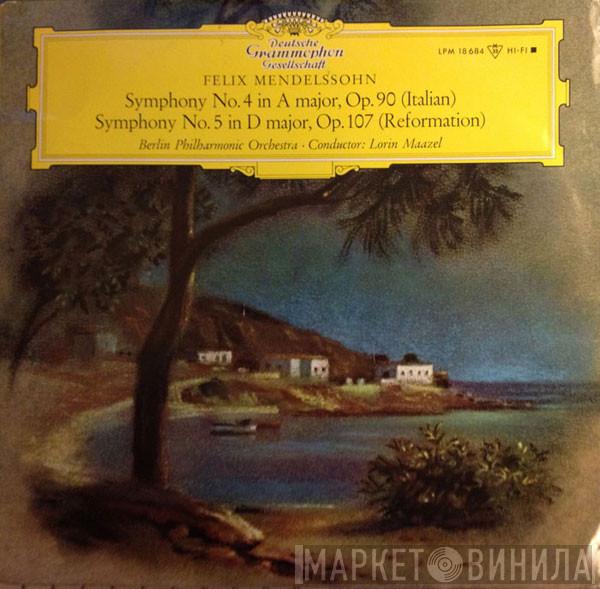 Felix Mendelssohn-Bartholdy Lorin Maazel Berliner Philharmoniker  - Italienische Sinfonie / Reformations-Sinfonie
