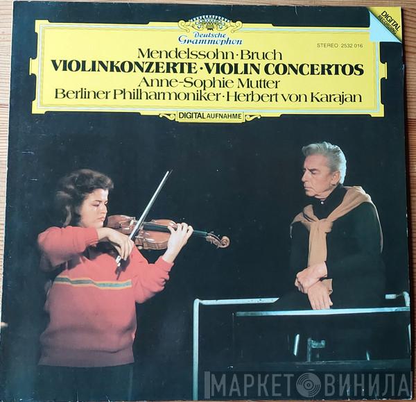 • Felix Mendelssohn-Bartholdy - Max Bruch , Anne-Sophie Mutter • Berliner Philharmoniker  Herbert von Karajan  - Violinkonzerte