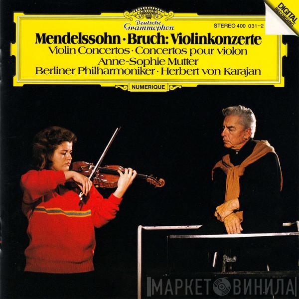 Felix Mendelssohn-Bartholdy, Max Bruch, Anne-Sophie Mutter, Berliner Philharmoniker, Herbert von Karajan - Violinkonzerte