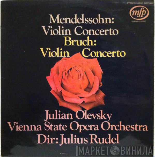 , Felix Mendelssohn-Bartholdy , Max Bruch , Julian Olevsky Dir: Orchester Der Wiener Staatsoper  Julius Rudel  - Violin Concerto