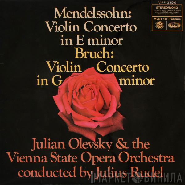 Felix Mendelssohn-Bartholdy Max Bruch Julian Olevsky Orchester Der Wiener Staatsoper Julius Rudel  - Violin Concerto In E Minor / Violin Concerto In G Minor