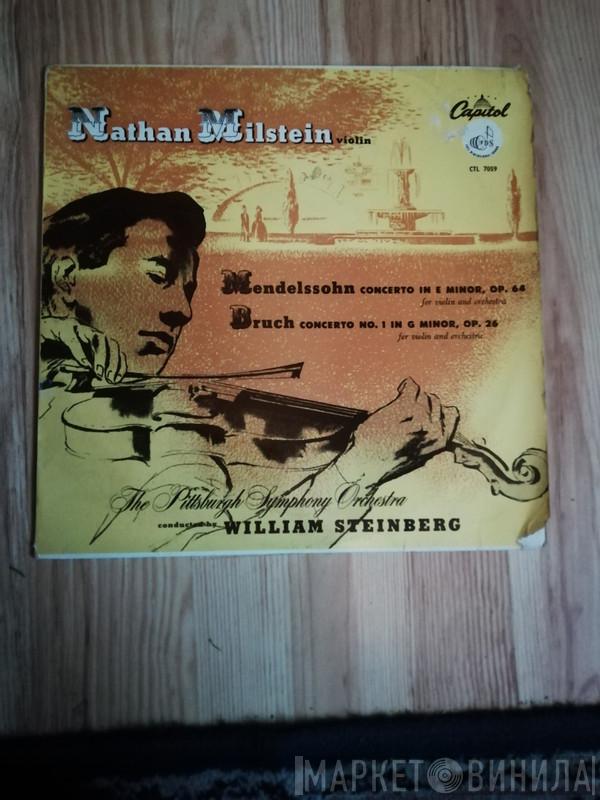 Felix Mendelssohn-Bartholdy, Max Bruch, Nathan Milstein, The Pittsburgh Symphony Orchestra, William Steinberg - Concerto In E Minor Op. 64, Concerto No.1 In G Minor, Op. 26
