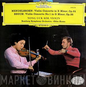 Felix Mendelssohn-Bartholdy, Max Bruch, Yong Uck Kim, Bamberger Symphoniker, Okko Kamu - Violin Concertos