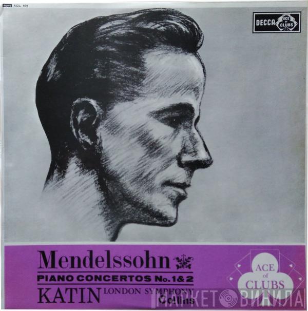 - Felix Mendelssohn-Bartholdy , Peter Katin , The London Symphony Orchestra  Anthony Collins   - Piano Concertos No. 1 & 2
