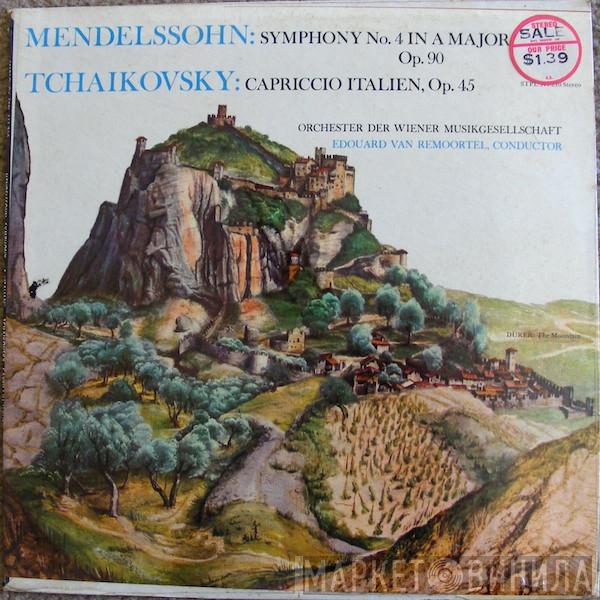 Felix Mendelssohn-Bartholdy, Pyotr Ilyich Tchaikovsky, Edouard Van Remoortel, Orchester Der Wiener Musikgesellschaft - Symphony No. 4 In A Major, Op. 90 "Italian" - Capriccio Italien, Op. 45