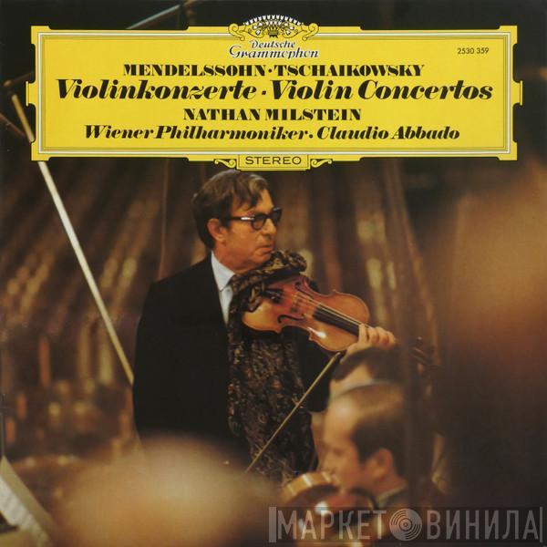 ∙ Felix Mendelssohn-Bartholdy , Pyotr Ilyich Tchaikovsky , Nathan Milstein ∙ Wiener Philharmoniker  Claudio Abbado  - Violinkonzerte = Violin Concertos