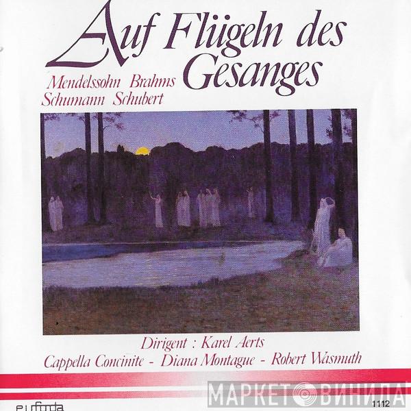 , Felix Mendelssohn-Bartholdy , Robert Schumann , Johannes Brahms — Dirigent : Franz Schubert - Karel Aerts - Chorale Concinite De Louvain - Diana Montague  Robert Wasmuth  - Auf Flügeln Des Gesanges