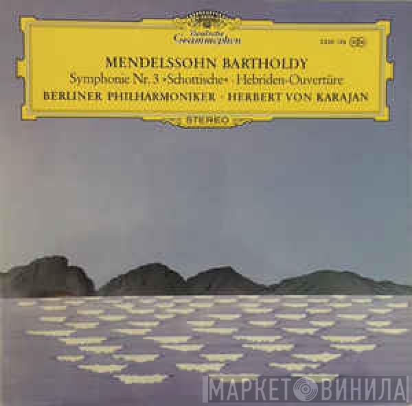  Felix Mendelssohn-Bartholdy  - Symphonie Nr. 3 »Schottische« · Hebriden-Ouvertüre