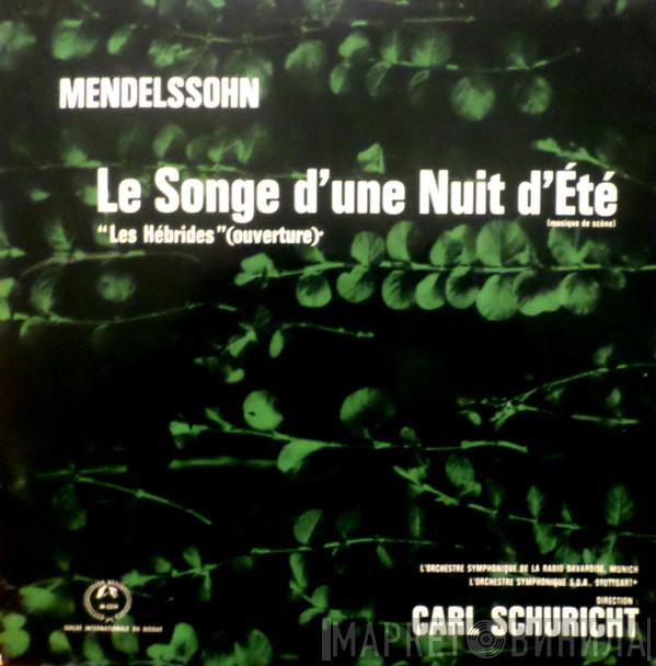 - Felix Mendelssohn-Bartholdy , Symphonie-Orchester Des Bayerischen Rundfunks , Sinfonie-Orchester Des Süddeutschen Rundfunks  Carl Schuricht  - Le Songe D'Une Nuit D'Eté "Les Hébrides" (Ouverture) - (Musique De Scène)