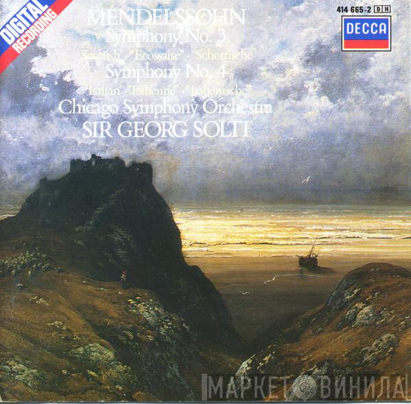 , Felix Mendelssohn-Bartholdy , The Chicago Symphony Orchestra  Georg Solti  - Symphony No. 3 "Scottish", Symphony No. 4 "Italian"