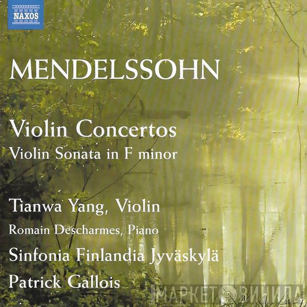 Felix Mendelssohn-Bartholdy, Tianwa Yang, Romain Descharmes, Jyväskylä Sinfonia, Patrick Gallois - Violin Concertos, Violin Sonata In F Minor
