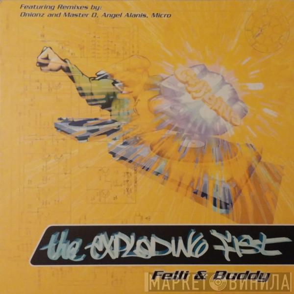Felli & Buddy - The Exploding Fist