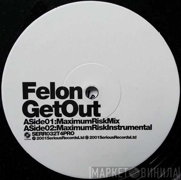 Felon - Get Out (Urban Mixes)