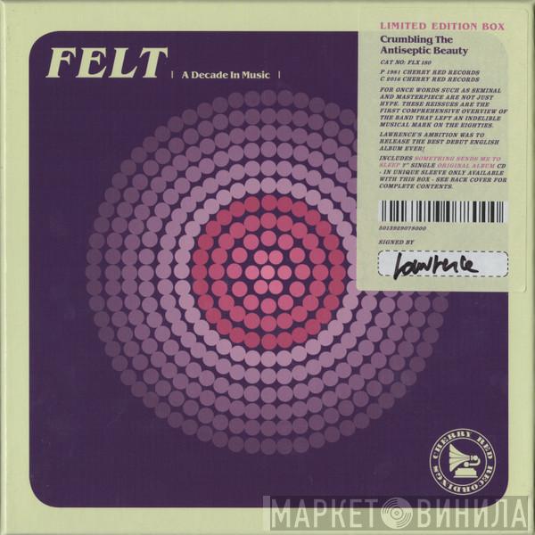 Felt - Crumbling The Antiseptic Beauty