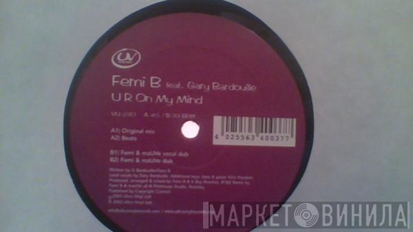 Femi B, Gary Bardouille - U R On My Mind