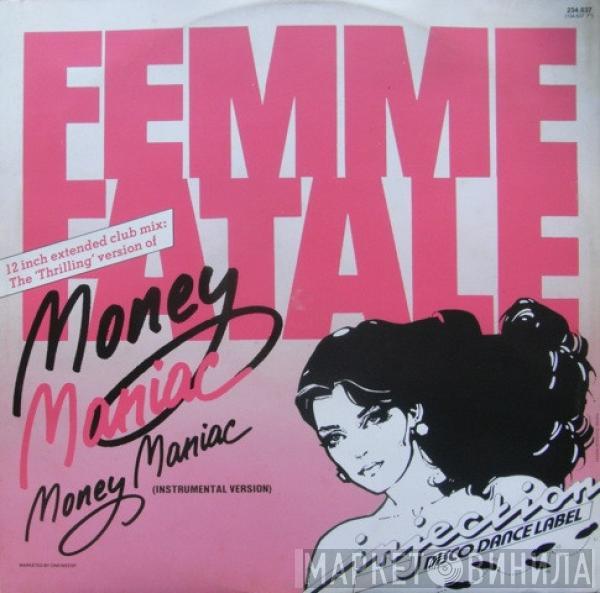 Femme Fatale  - Money Maniac
