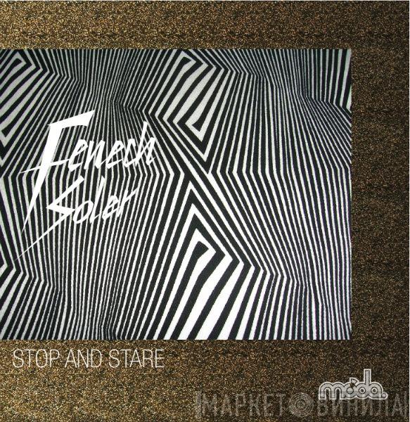 Fenech Soler - Stop And Stare