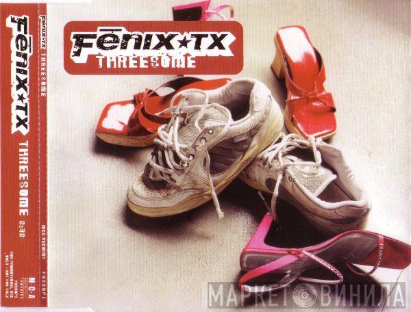 Fenix TX - Threesome