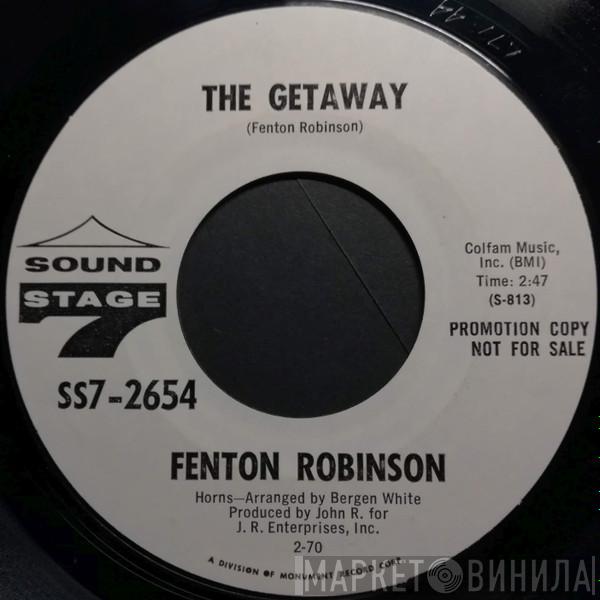  Fenton Robinson  - The Getaway / Leave You In The Arms Of Your Other Man