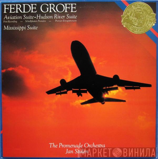 - Ferde Grofé , Promenade Orkest  Jan Stulen  - Aviation Suite • Hudson River Suite • Mississippi Suite