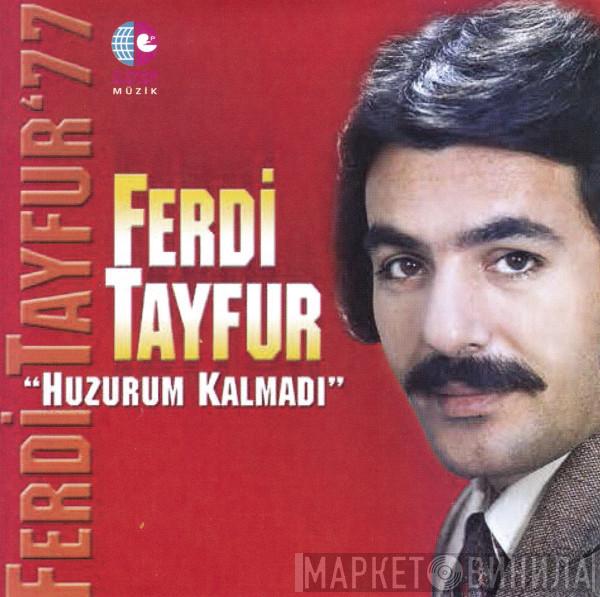  Ferdi Tayfur  - Ferdi Tayfur '77 (Huzurum Kalmadı)