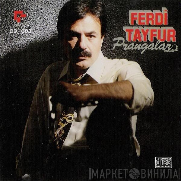  Ferdi Tayfur  - Prangalar