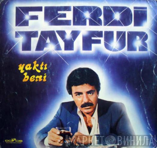  Ferdi Tayfur  - Yaktı Beni
