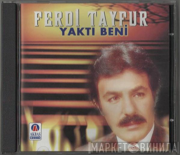  Ferdi Tayfur  - Yaktı Beni