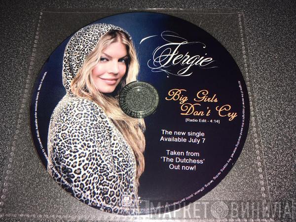  Fergie   - Big Girls Don't Cry
