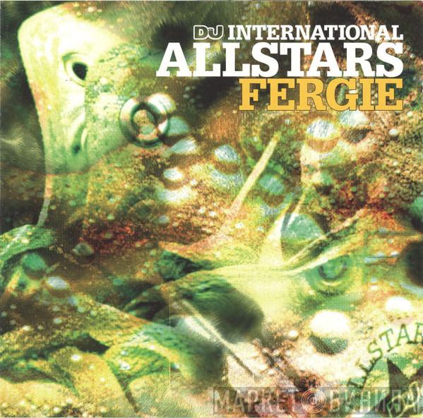 Fergie - DJ International Allstars