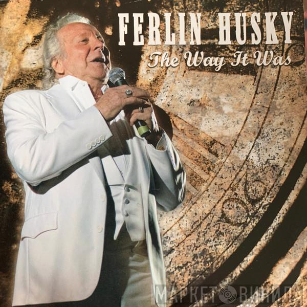 Ferlin Husky - The Way It Was