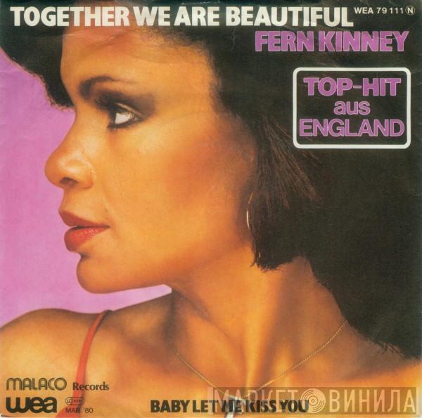  Fern Kinney  - Together We Are Beautiful / Baby Let Me Kiss You